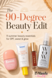 The 90-Degree Beauty Edit – 15 Minute Beauty Fanatic