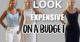 How to look expensive on a budget!