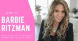Who Is Barbie Ritzman And What Does She Do For Beauty Brands And Med Spas Today?