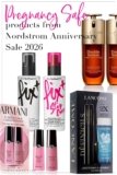 Pregnancy and Nursing Safe Products from Nordstrom Anniversary Sale Beauty Exclusives, 2026